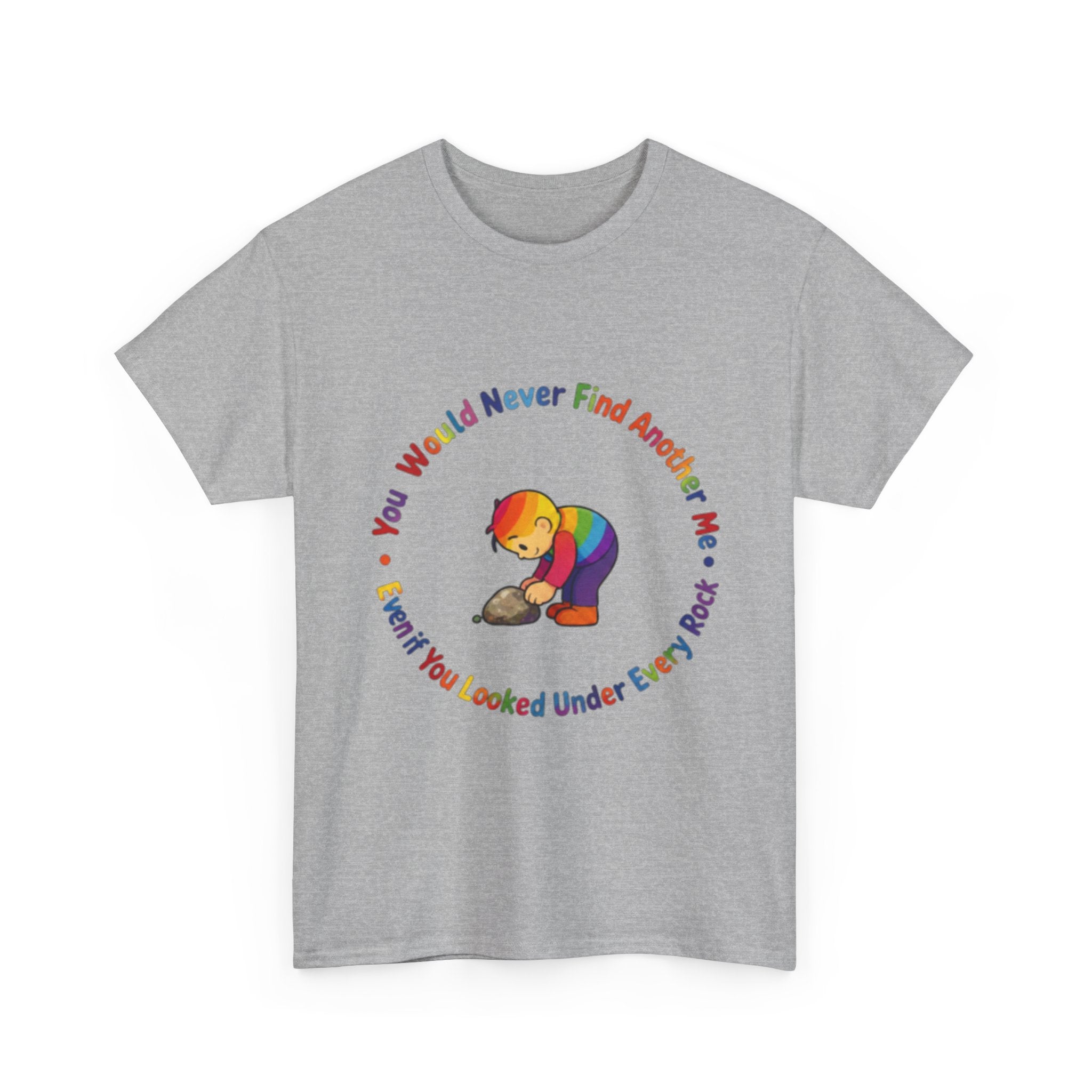 Rainbow Bear T-Shirt — "You Would Never Find Another Me" Cute Pride Graphic Tee