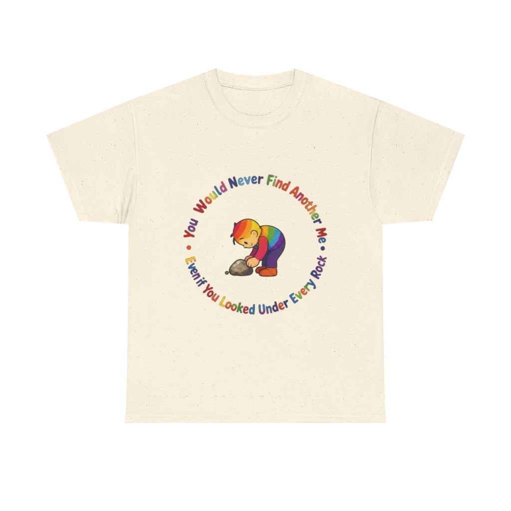 Rainbow Bear T-Shirt — "You Would Never Find Another Me" Cute Pride Graphic Tee