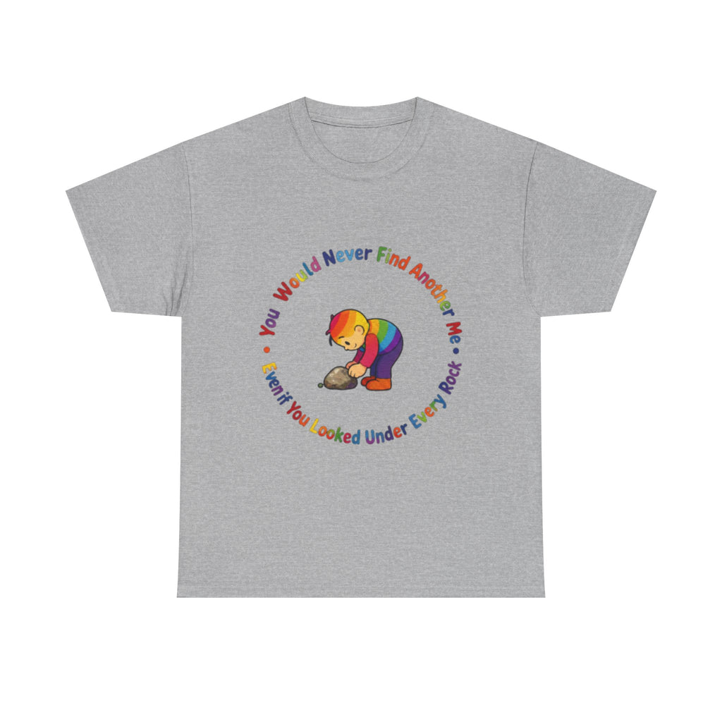 Rainbow Bear T-Shirt — "You Would Never Find Another Me" Cute Pride Graphic Tee