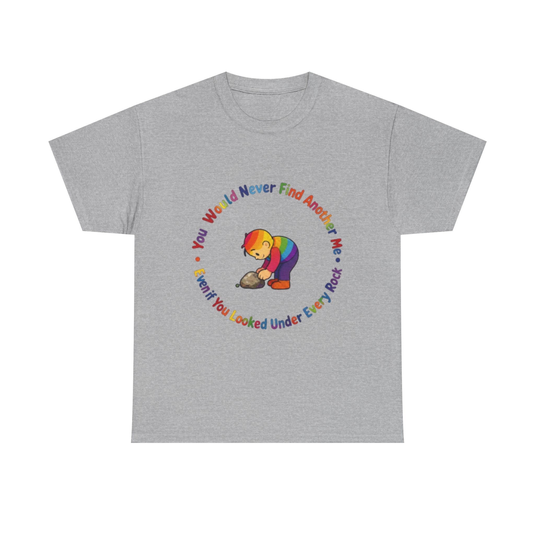 Rainbow Bear T-Shirt — "You Would Never Find Another Me" Cute Pride Graphic Tee