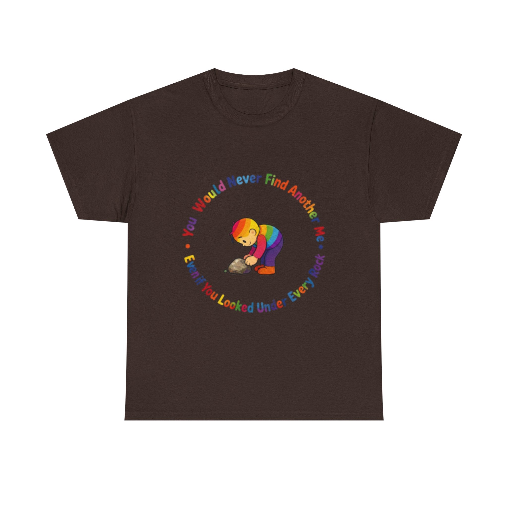 Rainbow Bear T-Shirt — "You Would Never Find Another Me" Cute Pride Graphic Tee