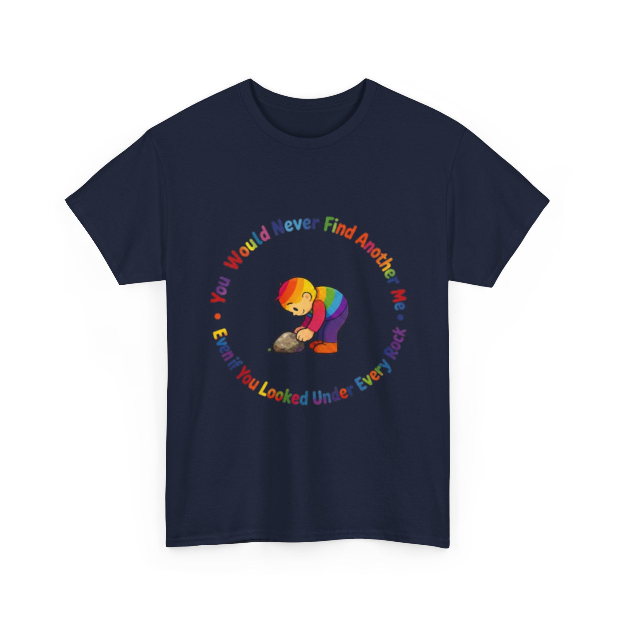 Rainbow Bear T-Shirt — "You Would Never Find Another Me" Cute Pride Graphic Tee
