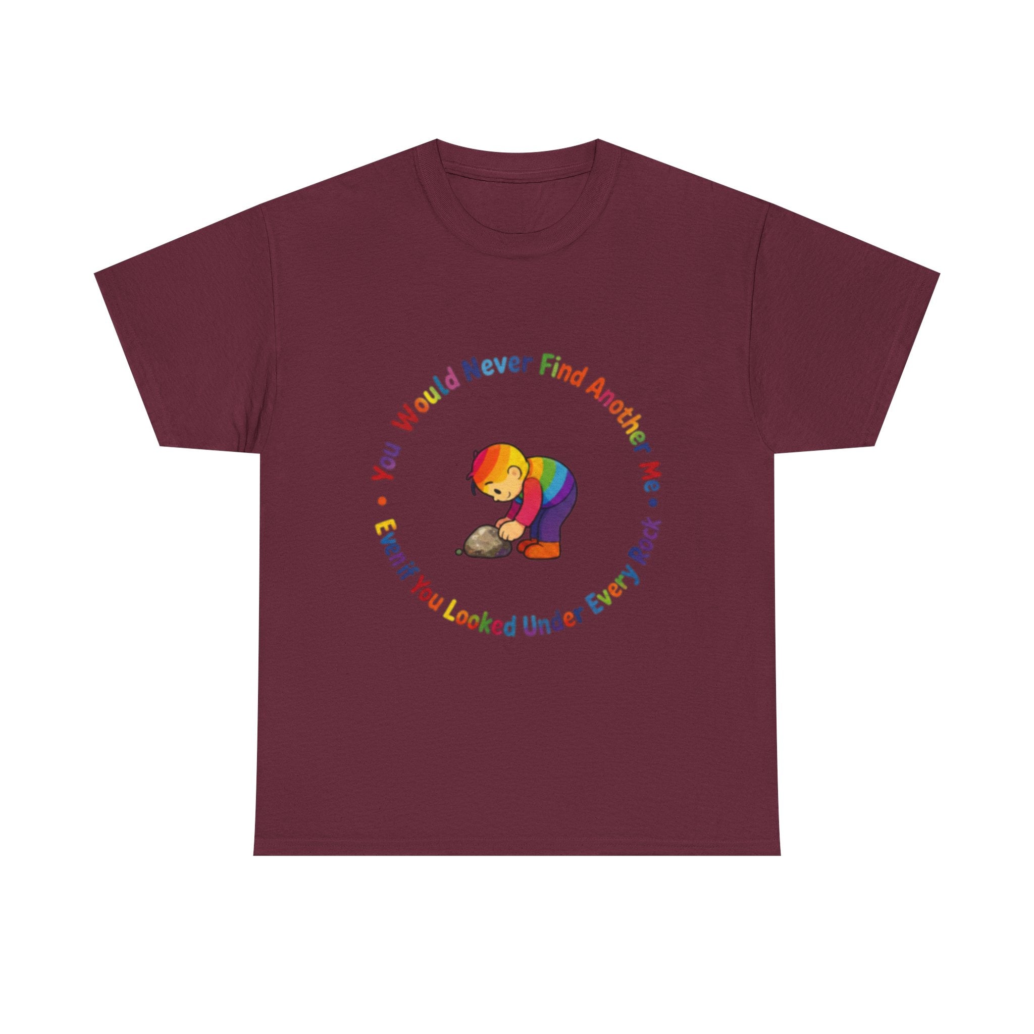 Rainbow Bear T-Shirt — "You Would Never Find Another Me" Cute Pride Graphic Tee