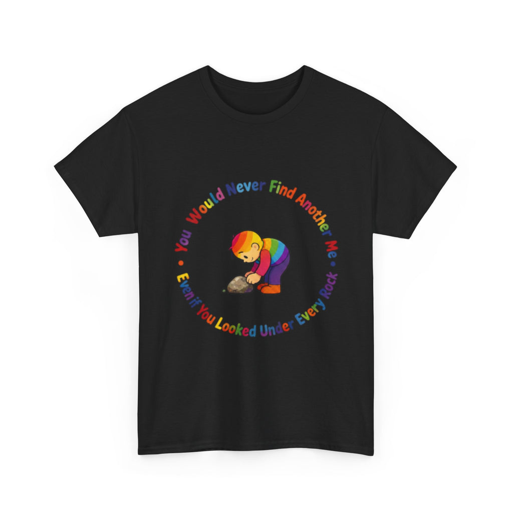 Rainbow Bear T-Shirt — "You Would Never Find Another Me" Cute Pride Graphic Tee