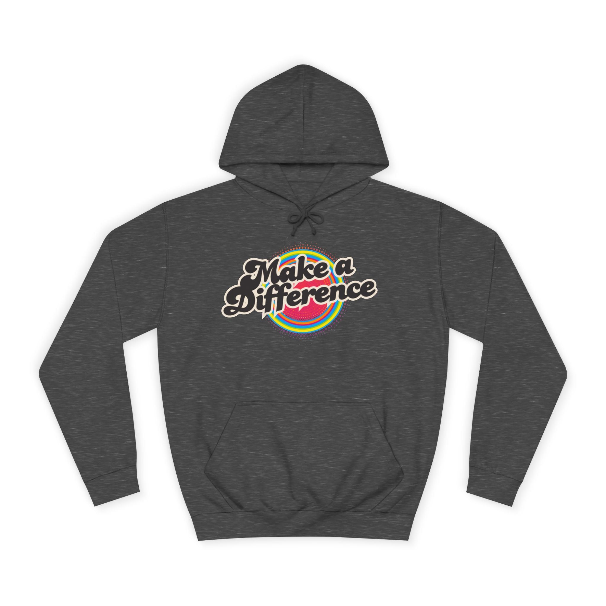Make a Difference Hoodie — Retro Rainbow Inspirational College Sweatshirt