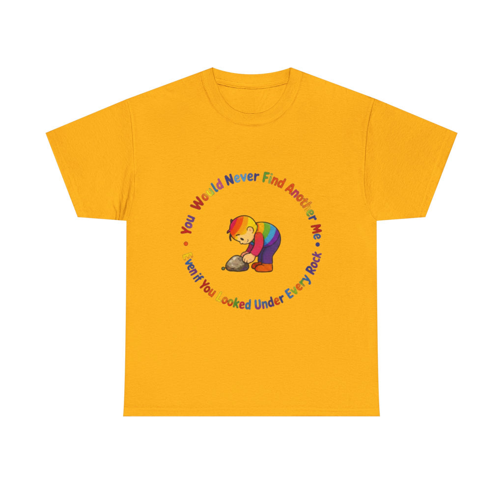 Rainbow Bear T-Shirt — "You Would Never Find Another Me" Cute Pride Graphic Tee