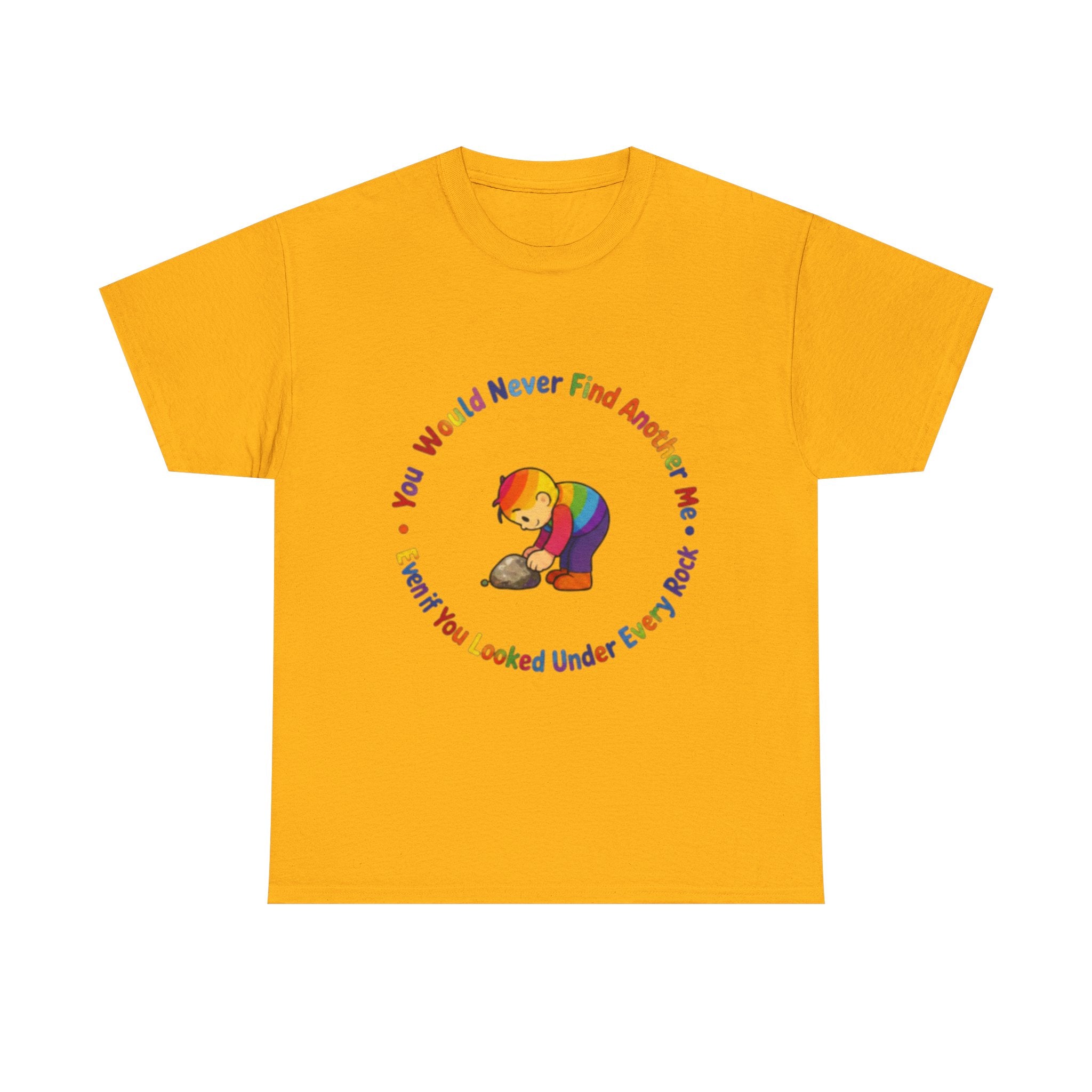 Rainbow Bear T-Shirt — "You Would Never Find Another Me" Cute Pride Graphic Tee