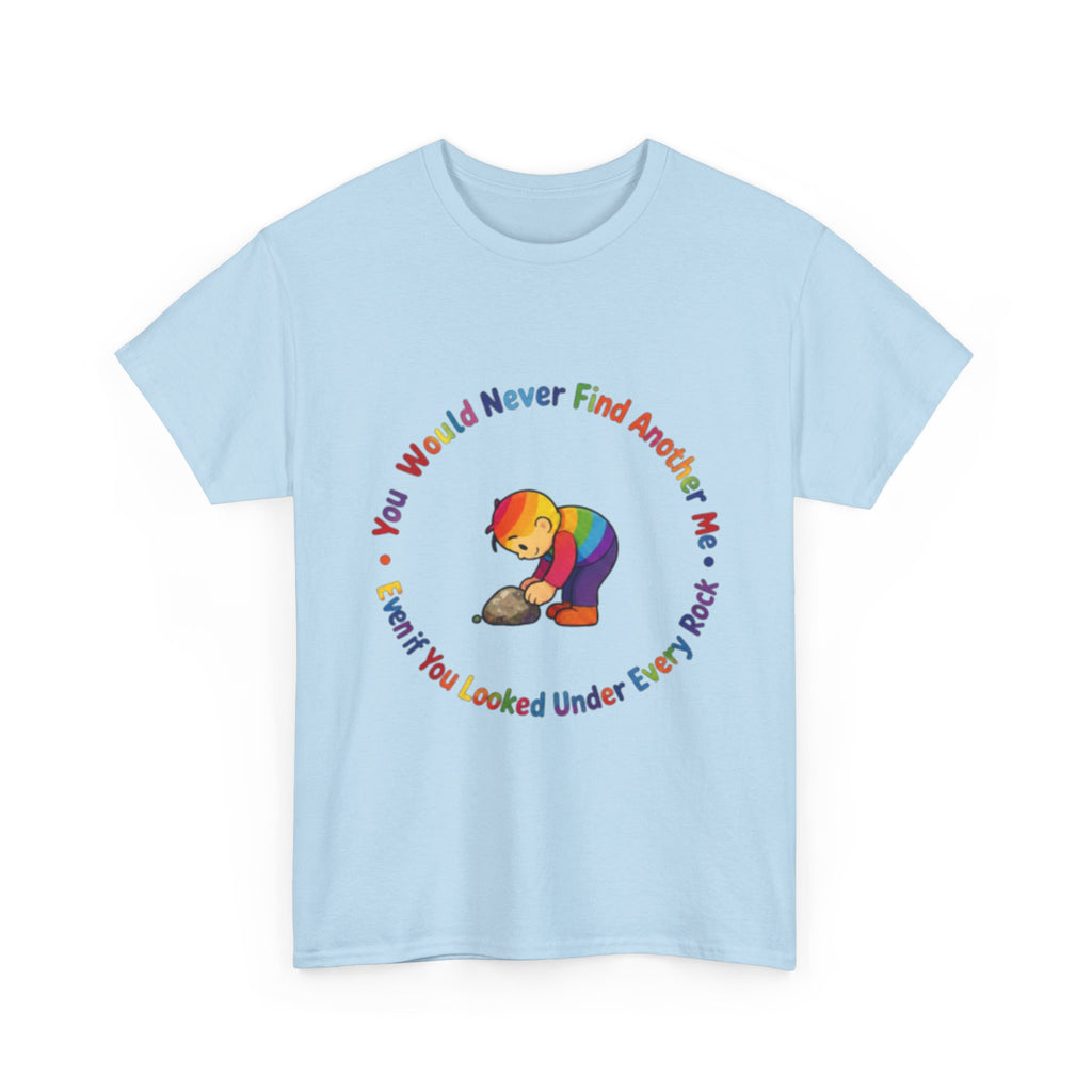 Rainbow Bear T-Shirt — "You Would Never Find Another Me" Cute Pride Graphic Tee