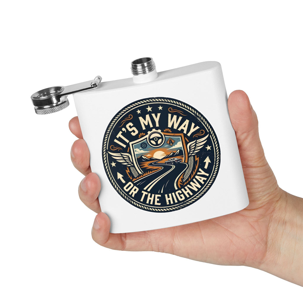 Flask — "It’s My Way or the Highway" Stainless Steel 6oz Hip Flask