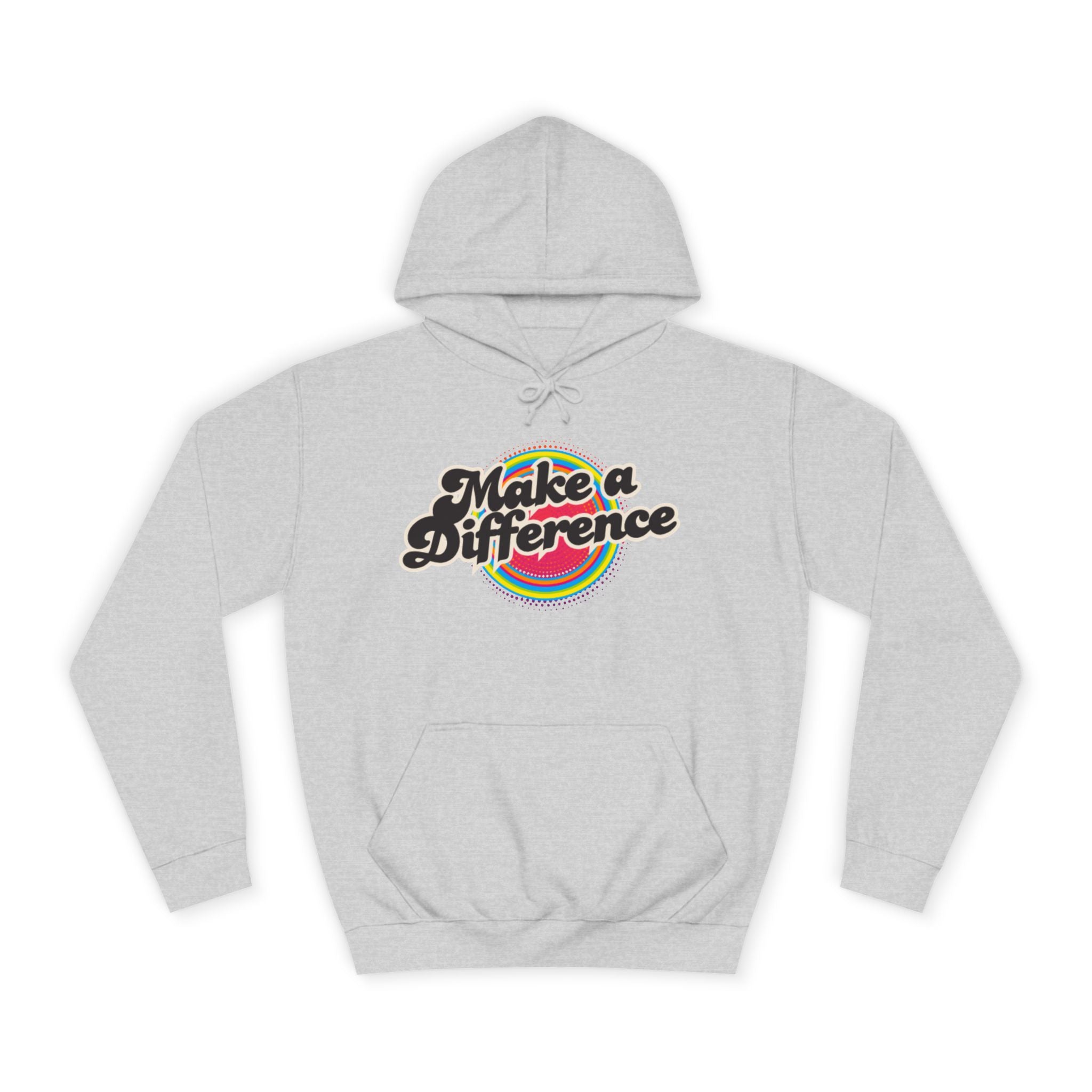 Make a Difference Hoodie — Retro Rainbow Inspirational College Sweatshirt