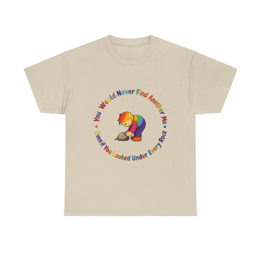 Rainbow Bear T-Shirt — "You Would Never Find Another Me" Cute Pride Graphic Tee
