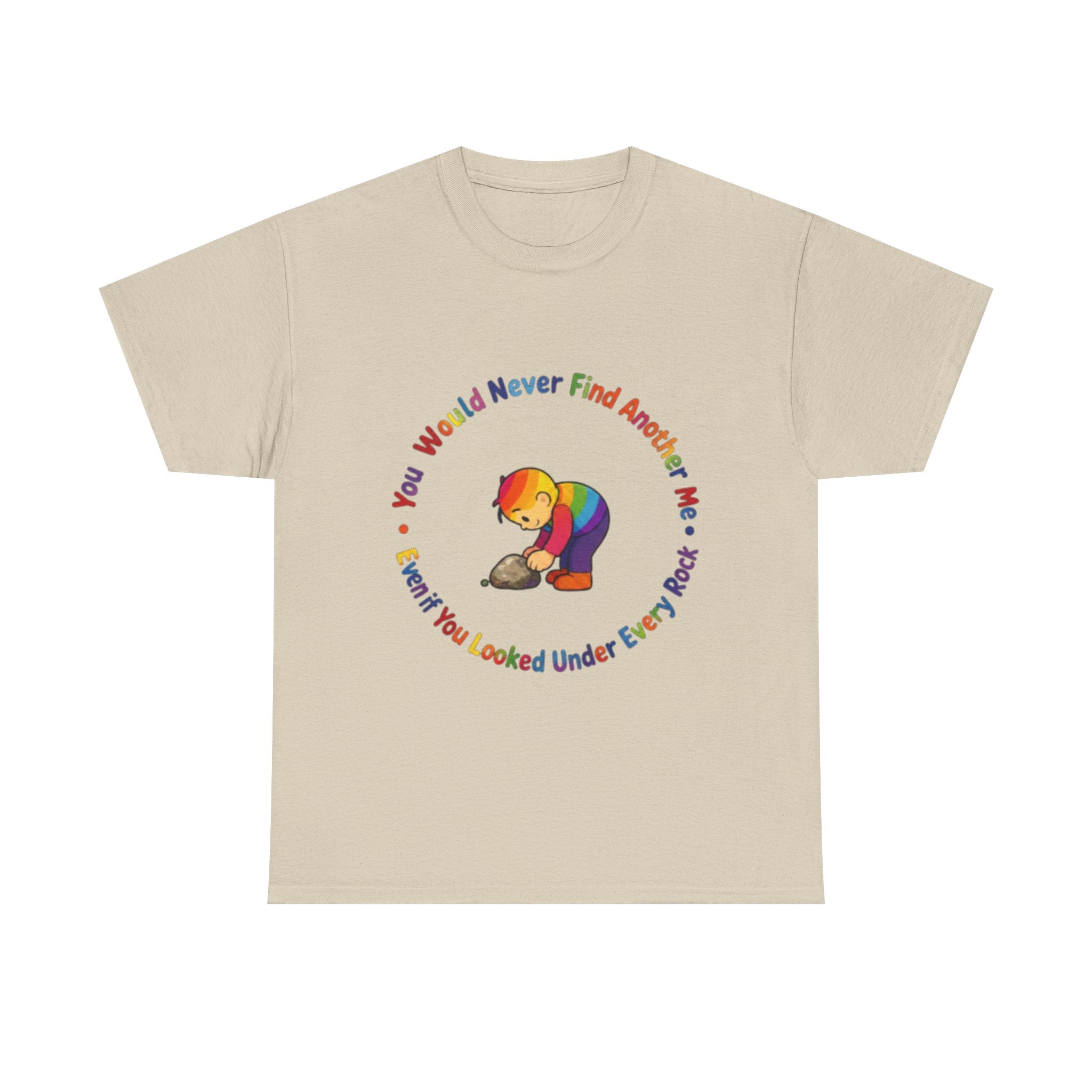 Rainbow Bear T-Shirt — "You Would Never Find Another Me" Cute Pride Graphic Tee