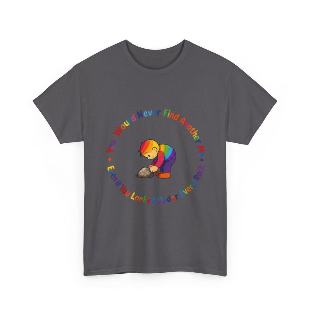 Rainbow Bear T-Shirt — "You Would Never Find Another Me" Cute Pride Graphic Tee