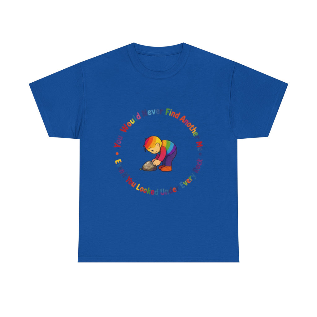Rainbow Bear T-Shirt — "You Would Never Find Another Me" Cute Pride Graphic Tee