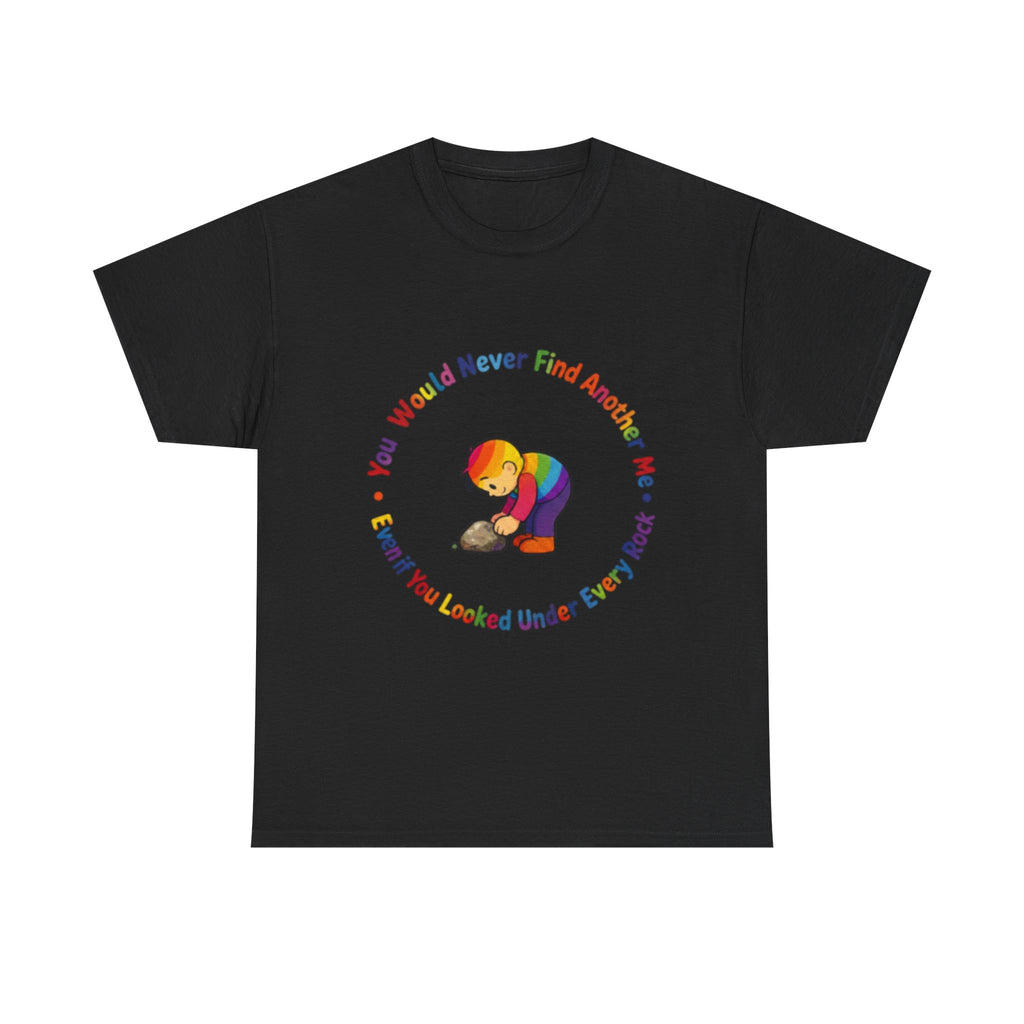 Rainbow Bear T-Shirt — "You Would Never Find Another Me" Cute Pride Graphic Tee