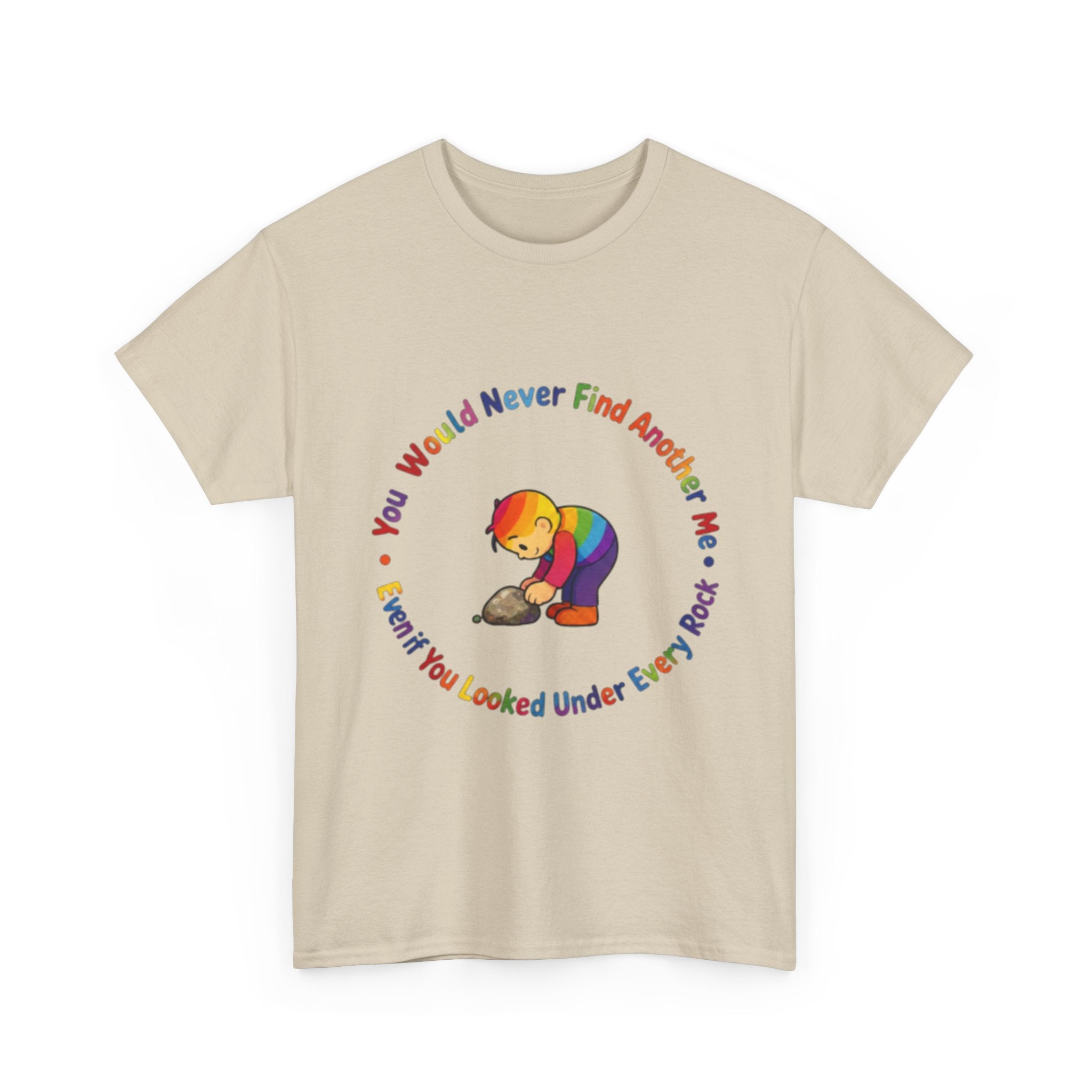 Rainbow Bear T-Shirt — "You Would Never Find Another Me" Cute Pride Graphic Tee