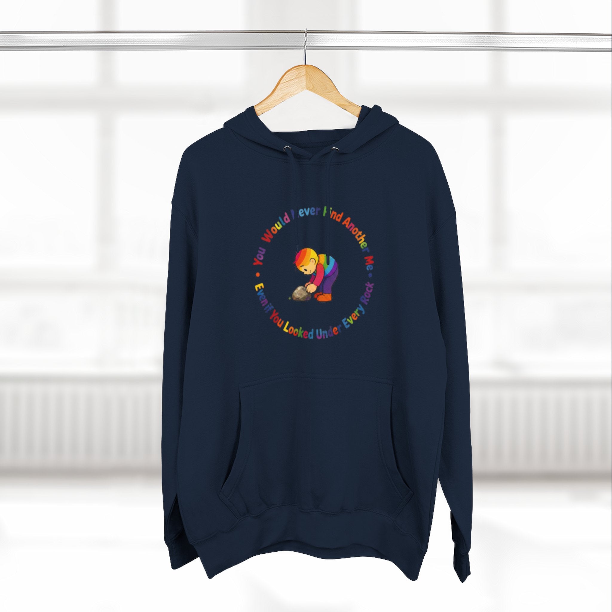 Rainbow Sloth Hoodie — “If You Wouldn’t Find Anyone, You’d Be Looked Under Every Rock” Cozy Graphic Pullover