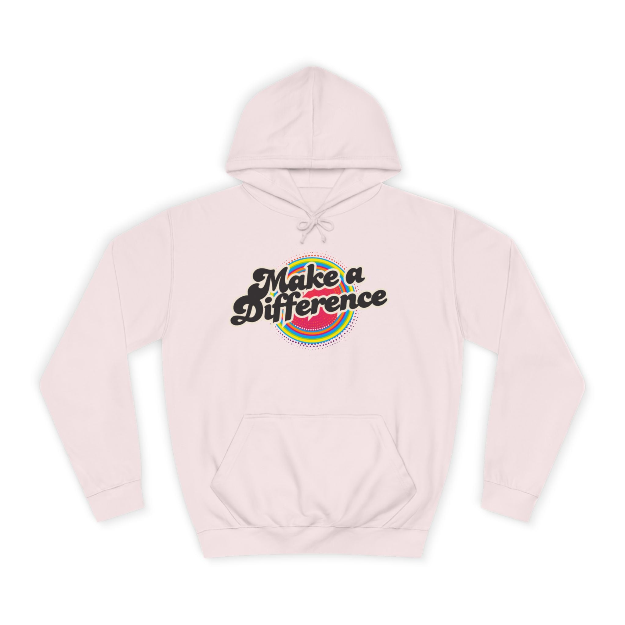 Make a Difference Hoodie — Retro Rainbow Inspirational College Sweatshirt