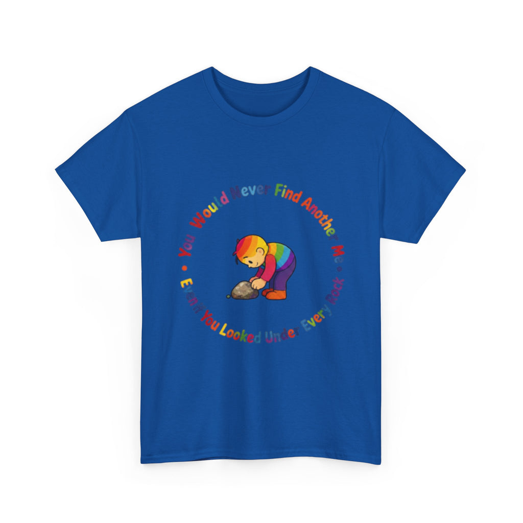 Rainbow Bear T-Shirt — "You Would Never Find Another Me" Cute Pride Graphic Tee